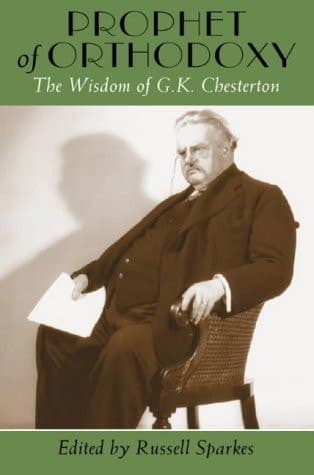 Cover of Prophet of Orthodoxy The Wisdom of G.K. Chesterton