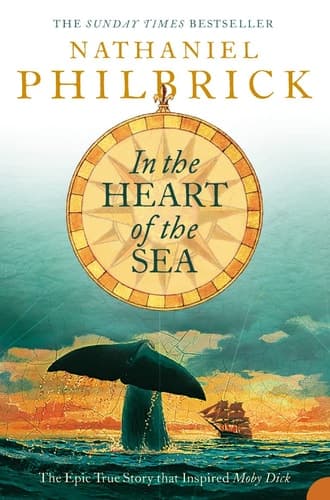 Cover of In the Heart of the Sea The Epic True Story that Inspired Moby Dick