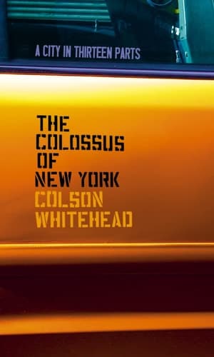 Cover of The Colossus of New York A City in Thirteen Parts
