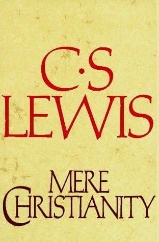 Cover of Mere Christianity An Anniversary Edition of the Three Books, The Case for Christianity, Christian Behaviour, and Beyond Personality