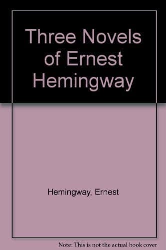Cover of Three Novels of Ernest Hemingway