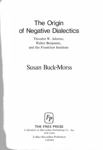 Cover of The Origin of Negative Dialectics: Theodor W. Adorno, Walter Benjamin and the Frankfurt Institute