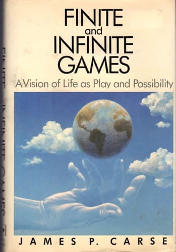 Cover of Finite and Infinite Games: A Vision of Life as Play and Possibility