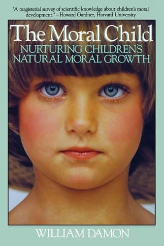 Cover of Moral Child Nurturing Children's Natural Moral Growth