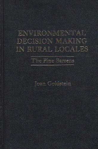 Cover of Environmental decision making in rural locales: The Pine Barrens