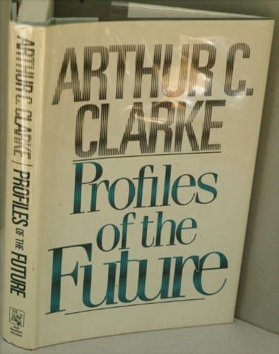 Cover of Profiles of the Future An Inquiry Into the Limits of the Possible