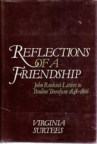 Cover of Reflections of a Friendship John Ruskin's Letters to Pauline Trevelyan, 1848-1866