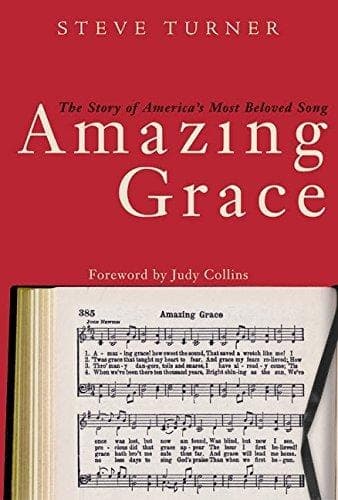 Cover of Amazing Grace The Story of America's Most Beloved Song