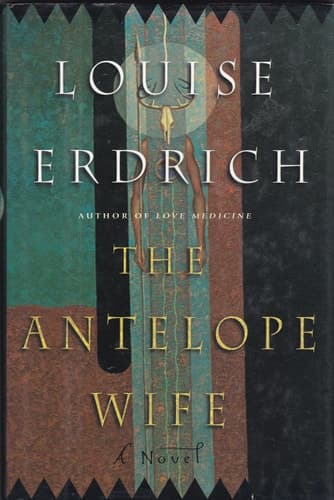 Cover of The Antelope Wife: A Novel