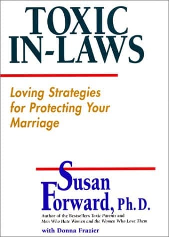 Cover of Toxic In-Laws Loving Strategies for Protecting Your Marriage