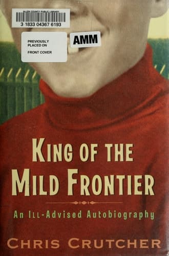 Cover of King of the Mild Frontier An Ill-Advised Autobiography