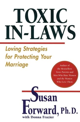 Cover of Toxic In-Laws Loving Strategies for Protecting Your Marriage