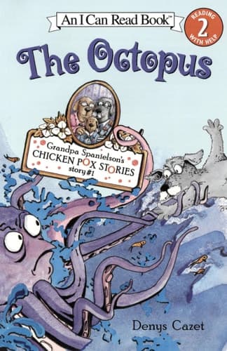 Cover of Grandpa Spanielson's Chicken Pox Stories: Story #1: The Octopus
