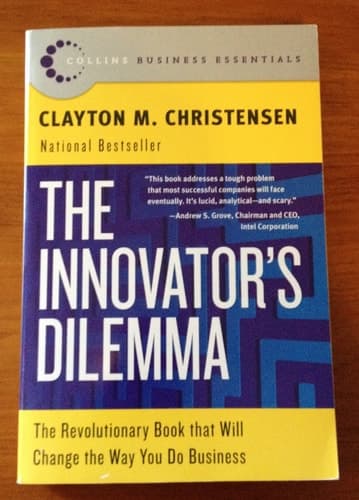 Cover of The Innovator's Dilemma The Revolutionary Book that Will Change the Way You Do Business