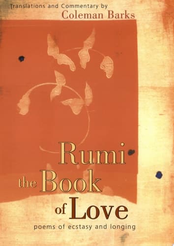 Cover of Rumi: The Book of Love Poems of Ecstasy and Longing