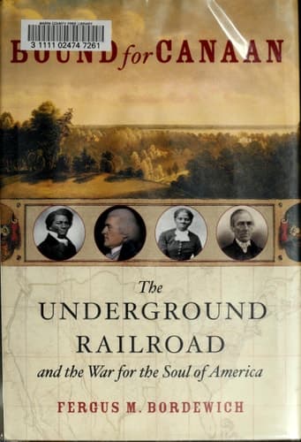 Cover of Bound for Canaan: The Underground Railroad and the War for the Soul of America