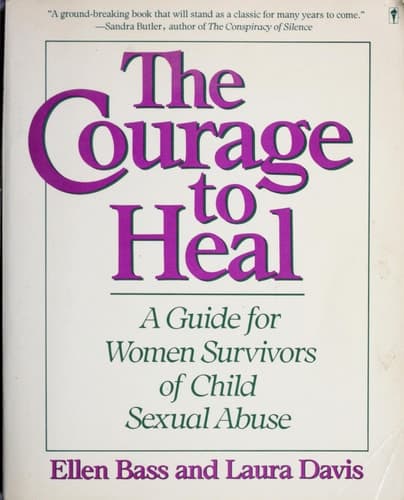 Cover of The Courage to Heal: A Guide for Women Survivors of Child Sexual Abuse