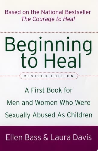 Cover of Beginning to Heal (Revised Edition) A First Book for Men and Women Who Were Sexually Abused As Children