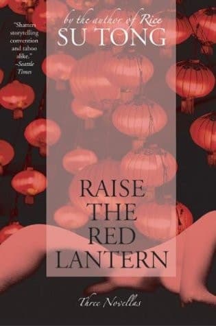 Cover of Raise the Red Lantern Three Novellas