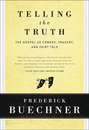 Cover of Telling the Truth The Gospel as Tragedy, Comedy, and Fairy Tale