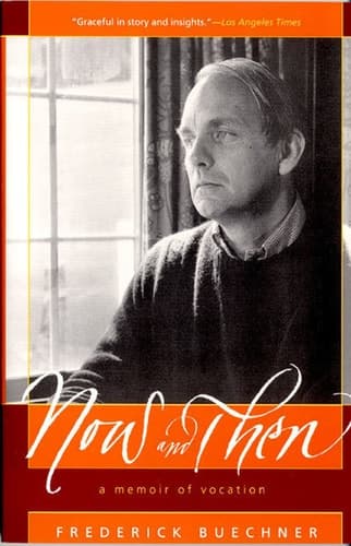 Cover of Now and Then: A Memoir of Vocation