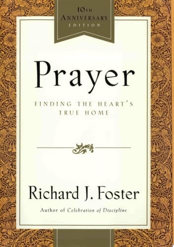 Cover of Prayer Finding the Heart's True Home