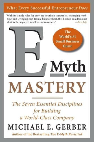 Cover of E-Myth Mastery The Seven Essential Disciplines for Building a World Class Company