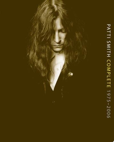 Cover of Patti Smith Complete 1975-2006 Lyrics, Reflections & Notes for the Future