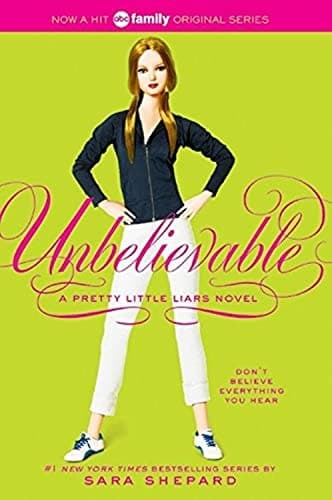Cover of Pretty Little Liars #4: Unbelievable