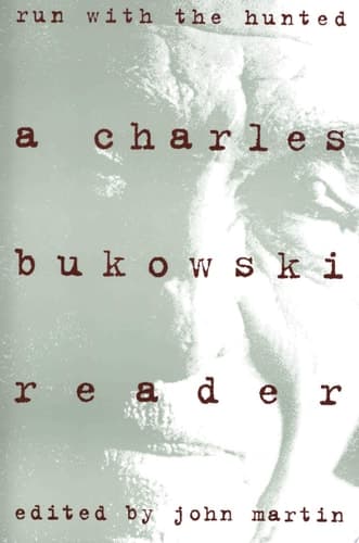 Cover of Run With the Hunted Charles Bukowski Reader, A