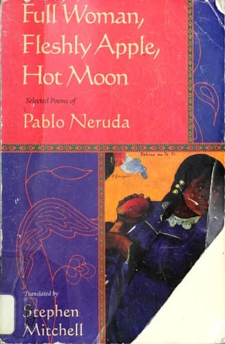 Cover of Full Woman, Fleshly Apple, Hot Moon: Selected Poems of Pablo Neruda
