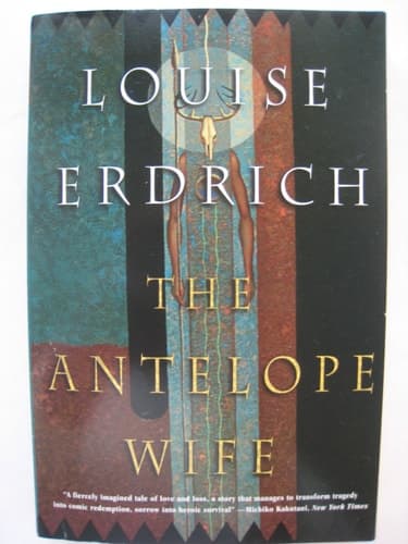 Cover of The Antelope Wife: A Novel