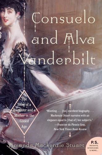 Cover of Consuelo and Alva Vanderbilt The Story of a Daughter and a Mother in the Gilded Age