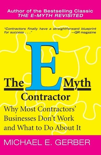 Cover of The E-Myth Contractor Why Most Contractors' Businesses Don't Work and What to Do About It