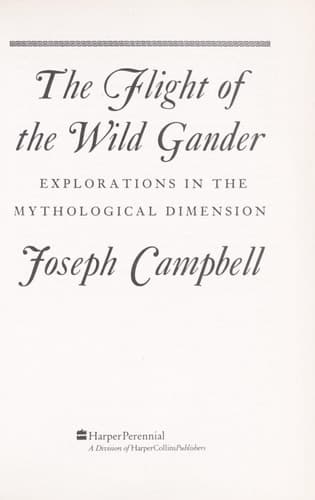 Cover of THE FLIGHT OF THE WILD GANDER- EXPLORATIONS IN THE MYTHOLOGICAL DIMENSION