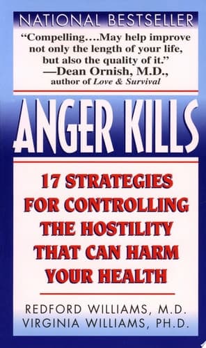 Cover of Anger Kills Seventeen Strategies for Controlling the Hostility That Can Harm Your Health
