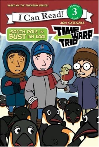 Cover of Time Warp Trio: South Pole or Bust (an Egg)