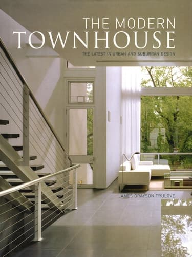 Cover of The Modern Townhouse The Latest in Urban and Suburban Designs