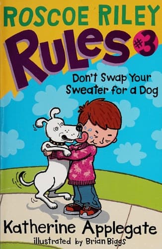 Cover of Roscoe Riley Rules #3: Don't Swap Your Sweater for a Dog
