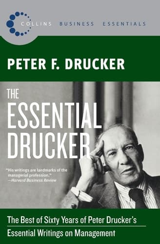 Cover of The Essential Drucker The Best of Sixty Years of Peter Drucker's Essential Writings on Management