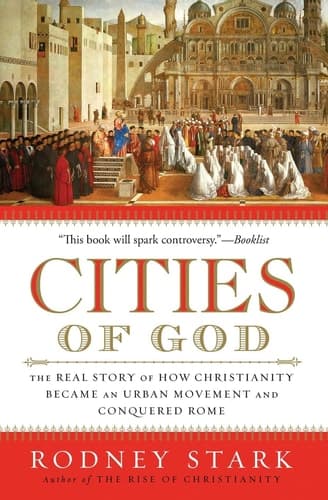 Cover of Cities of God The Real Story of How Christianity Became an Urban Movement and Conquered Rome
