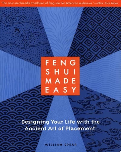 Cover of Feng Shui Made Easy Designing Your Life with the Ancient Art of Placement