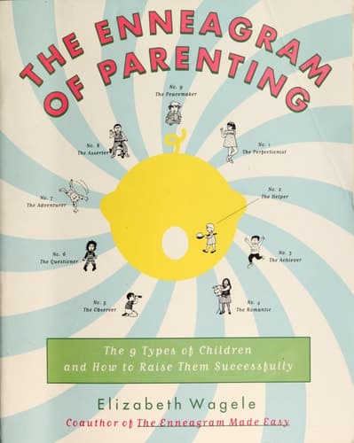 Cover of The Enneagram of Parenting The 9 Types of Children and How to Raise Them Successfully