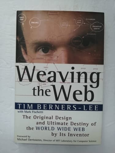 Cover of Weaving the Web The Past, Present and Future of the World Wide Web by Its Inventor