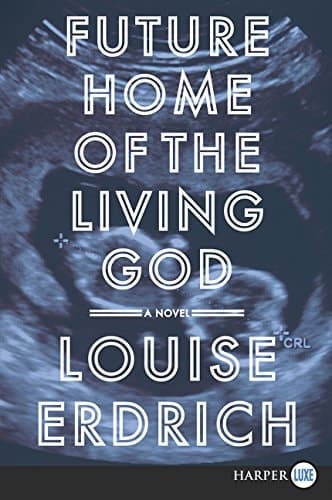 Cover of Future Home of the Living God A Novel