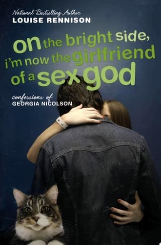 Cover of On the Bright Side, I'm Now the Girlfriend of a Sex God Further Confessions of Georgia Nicolson