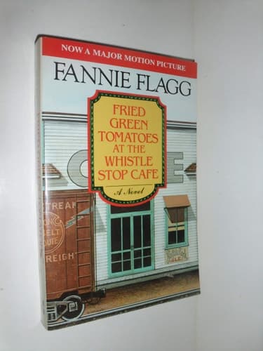 Cover of Fried Green Tomatoes at the Whistle Stop Cafe