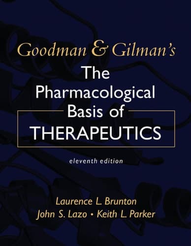 Cover of Goodman & Gilman's The Pharmacological Basis of Therapeutics, Eleventh Edition