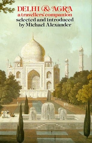 Cover of Delhi & Agra: A travellers' companion (The Travellers' companion series)