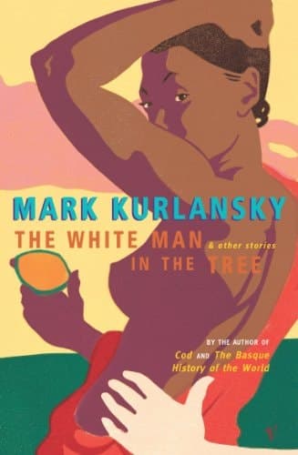 Cover of The White Man in the Tree and Other Stories